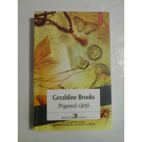 POPORUL CARTII  -  O AVENTURA FASCINANTA, O POVESTE DE DRAGOSTE, UN MANUSCRIS PIERDUT...  -  GERALDINE BROOKS  